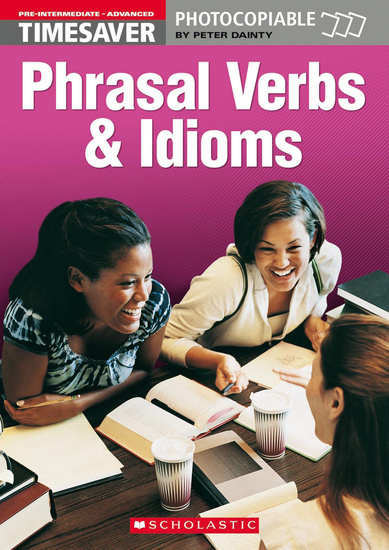 MGM: Timesaver: Phrasal Verbs & Idioms - A2-C1