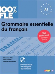 100% FLE - Grammaire essentielle du français (A1)